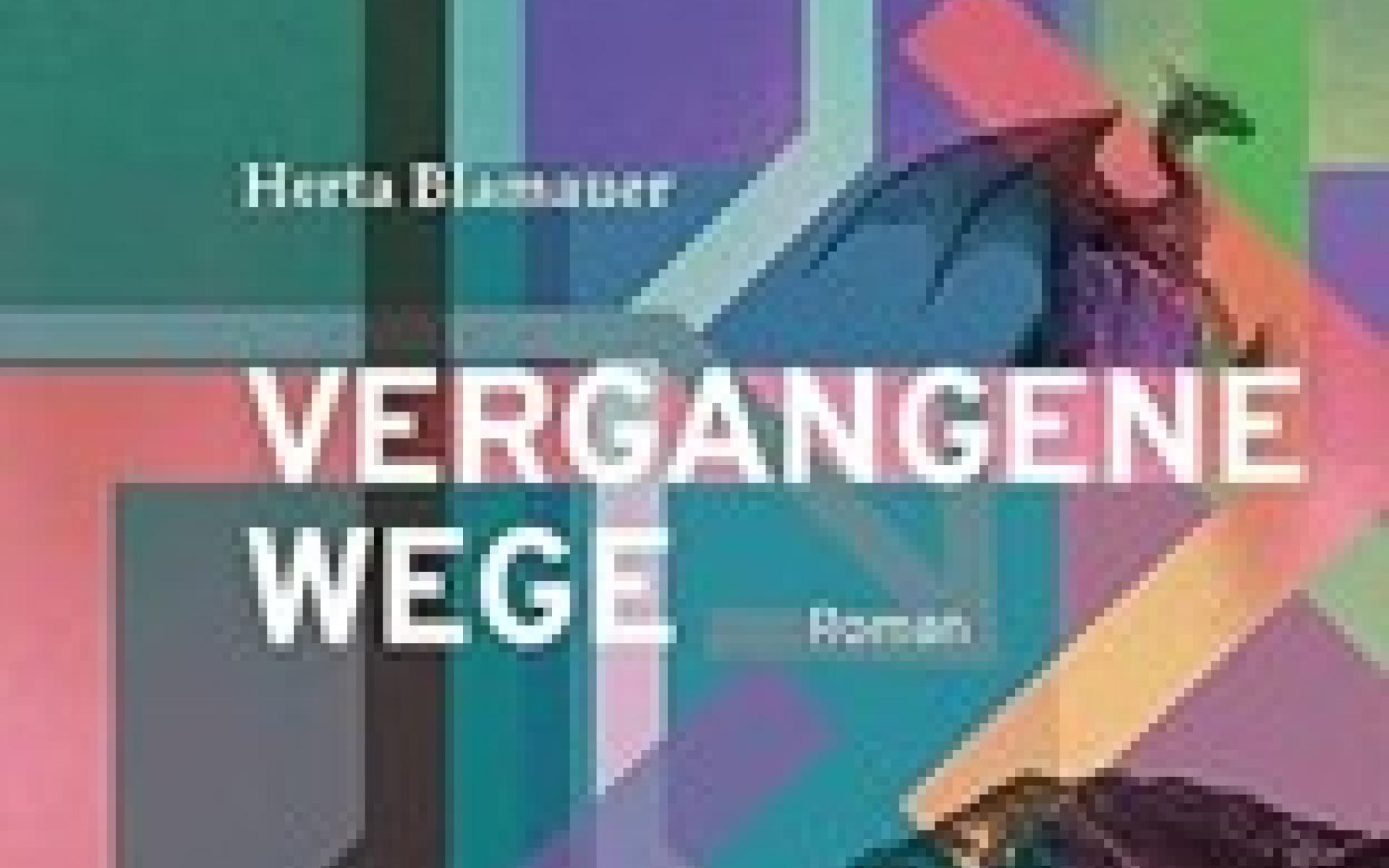 Cover: Vergangene Wege von Herta Blamauer